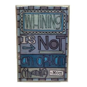 Demdaco Whining is not an option wooden shelf decor